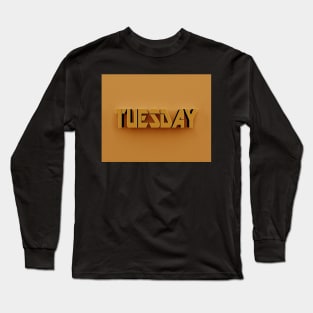 3D Text - Tuesday Long Sleeve T-Shirt